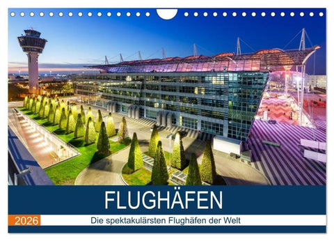 FLUGHÄFEN (Wandkalender 2026 DIN A4 quer), CALVENDO Monatskalender