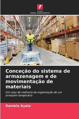 Conceção do sistema de armazenagem e de movimentação de materiais