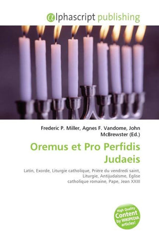 Oremus et Pro Perfidis Judaeis