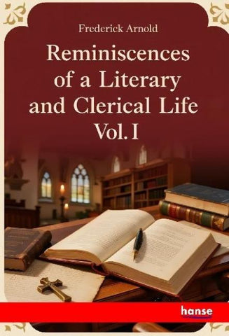 Reminiscences of a Literary and Clerical Life