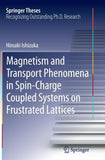 Magnetism and Transport Phenomena in Spin-Charge Coupled Systems on Frustrated Lattices