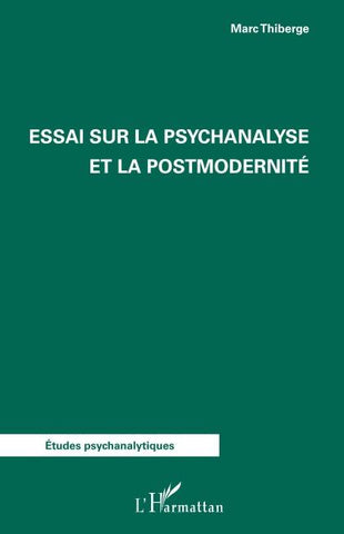Essai sur la psychanalyse et la postmodernité