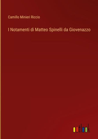 I Notamenti di Matteo Spinelli da Giovenazzo