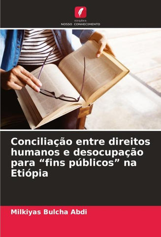 Conciliação entre direitos humanos e desocupação para "fins públicos" na Etiópia