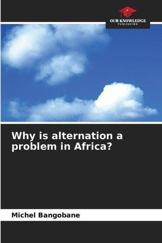 Why is alternation a problem in Africa?