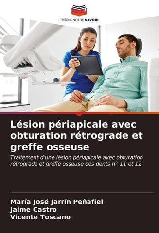 Lésion périapicale avec obturation rétrograde et greffe osseuse