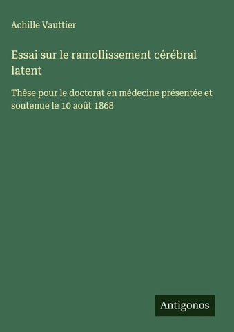 Essai sur le ramollissement cérébral latent