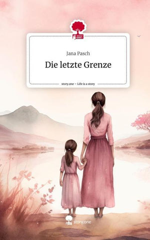 Die letzte Grenze. Life is a Story - story.one