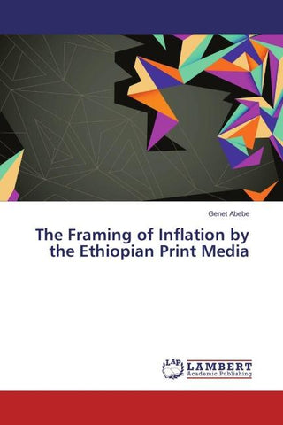 The Framing of Inflation by the Ethiopian Print Media