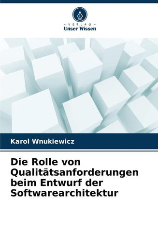 Die Rolle von Qualitätsanforderungen beim Entwurf der Softwarearchitektur