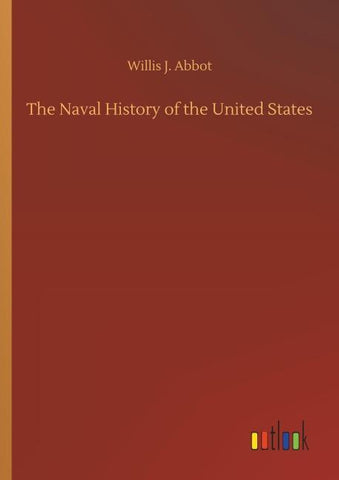 The Naval History of the United States