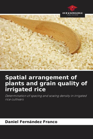 Spatial arrangement of plants and grain quality of irrigated rice