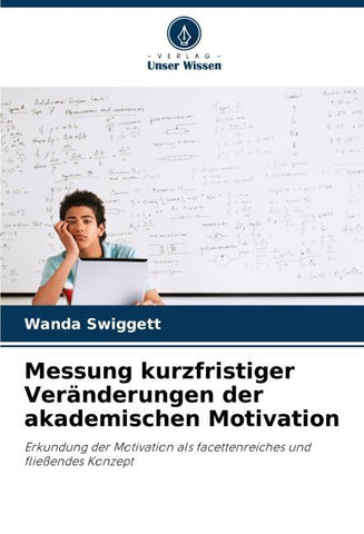 Messung kurzfristiger Veränderungen der akademischen Motivation