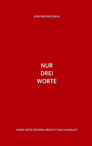 Nur drei Worte