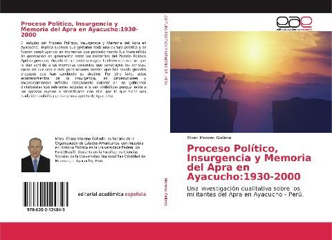 Proceso Político, Insurgencia y Memoria del Apra en Ayacucho:1930-2000