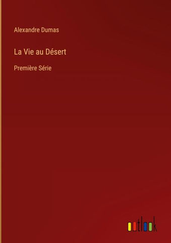 La Vie au Désert