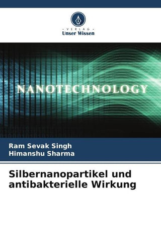 Silbernanopartikel und antibakterielle Wirkung
