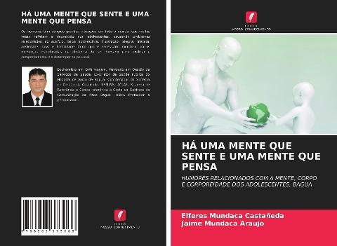HÁ UMA MENTE QUE SENTE E UMA MENTE QUE PENSA