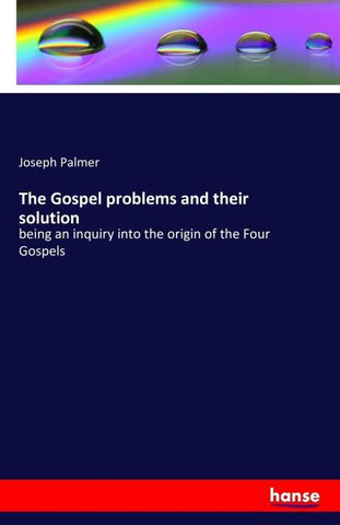 The Gospel problems and their solution