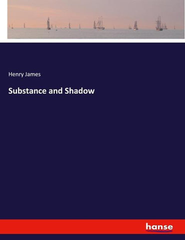 Substance and Shadow