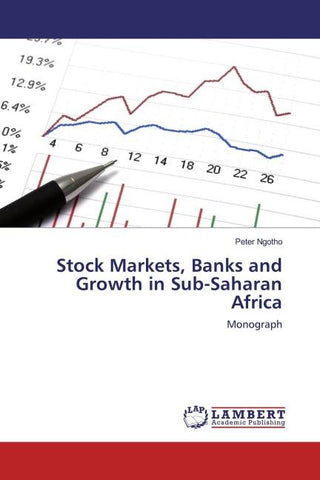 Stock Markets, Banks and Growth in Sub-Saharan Africa