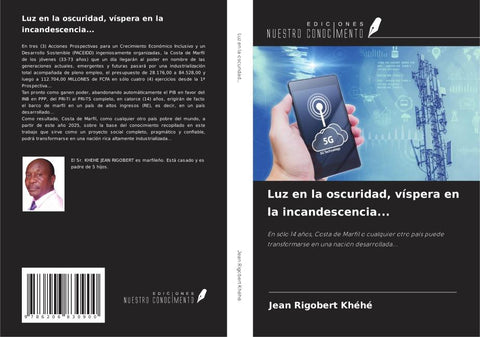 Luz en la oscuridad, víspera en la incandescencia...