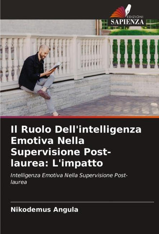 Il Ruolo Dell'intelligenza Emotiva Nella Supervisione Post-laurea: L'impatto