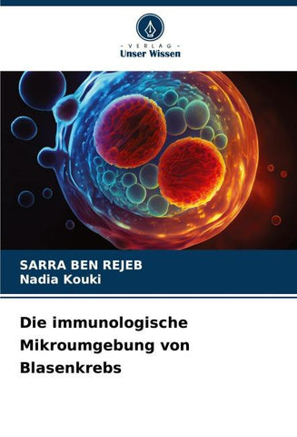 Die immunologische Mikroumgebung von Blasenkrebs