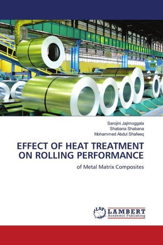 EFFECT OF HEAT TREATMENT ON ROLLING PERFORMANCE