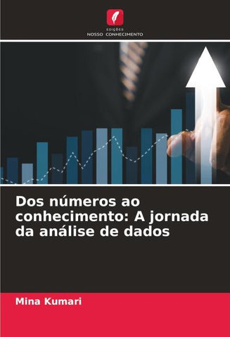 Dos números ao conhecimento: A jornada da análise de dados