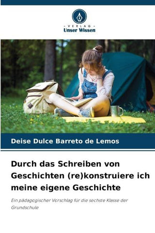 Durch das Schreiben von Geschichten (re)konstruiere ich meine eigene Geschichte