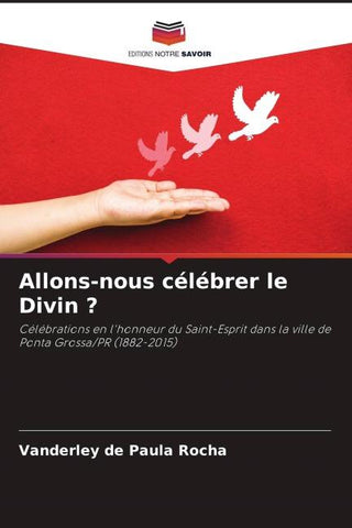 Allons-nous célébrer le Divin ?
