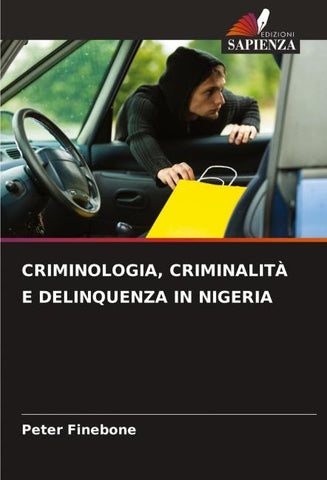CRIMINOLOGIA, CRIMINALITÀ E DELINQUENZA IN NIGERIA