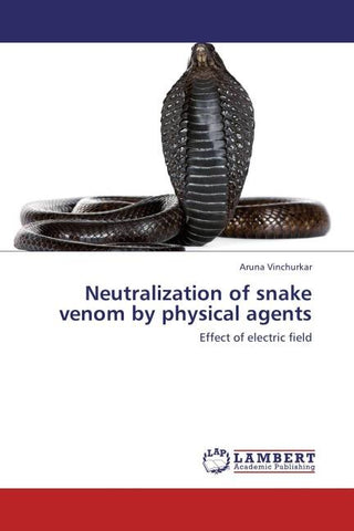 Neutralization of snake venom by physical agents