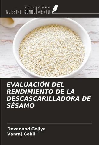 EVALUACIÓN DEL RENDIMIENTO DE LA DESCASCARILLADORA DE SÉSAMO