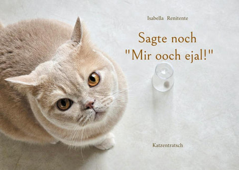Sagte noch "Mir ooch ejal!"