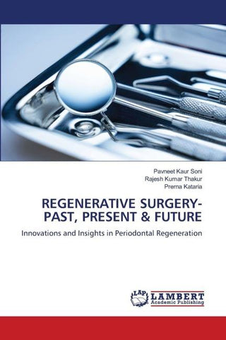 REGENERATIVE SURGERY- PAST, PRESENT & FUTURE