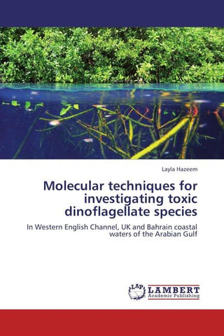 Molecular techniques for investigating toxic dinoflagellate species
