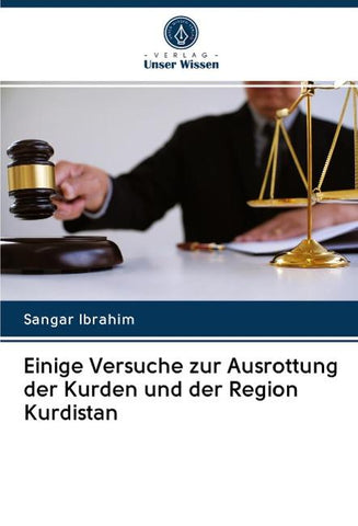 Einige Versuche zur Ausrottung der Kurden und der Region Kurdistan