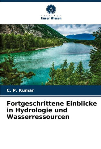 Fortgeschrittene Einblicke in Hydrologie und Wasserressourcen