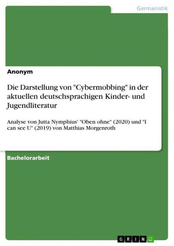 Die Darstellung von "Cybermobbing" in der aktuellen deutschsprachigen Kinder- und Jugendliteratur