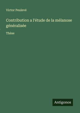 Contribution a l'étude de la mélanose généralisée