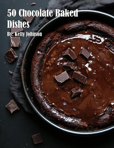 50 Chocolate Baked Dishes