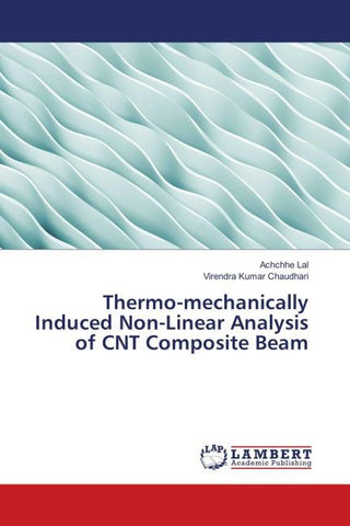 Thermo-mechanically Induced Non-Linear Analysis of CNT Composite Beam