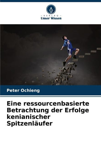 Eine ressourcenbasierte Betrachtung der Erfolge kenianischer Spitzenläufer