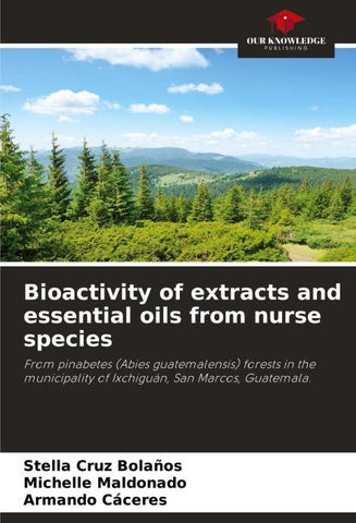 Bioactivity of extracts and essential oils from nurse species