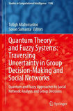 Quantum Theory and Fuzzy Systems: Traversing Uncertainty in Group Decision-Making and Social Networks