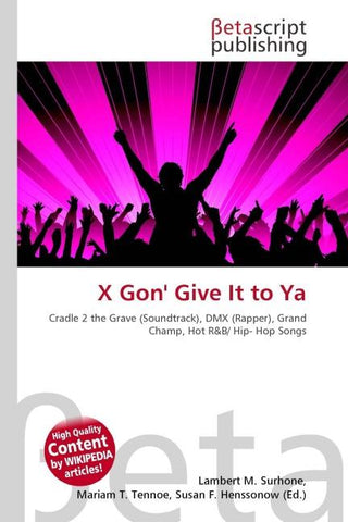 X Gon' Give It to Ya