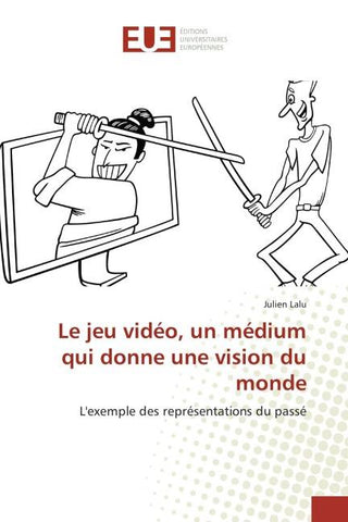 Le jeu vidéo, un médium qui donne une vision du monde