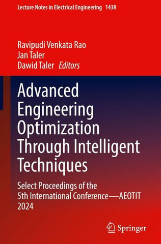 Advanced Engineering Optimization Through Intelligent Techniques